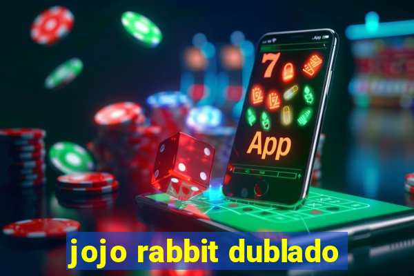 jojo rabbit dublado